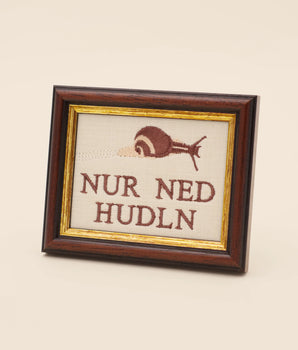 Nur ned Hudln – Gestickter Spruch
